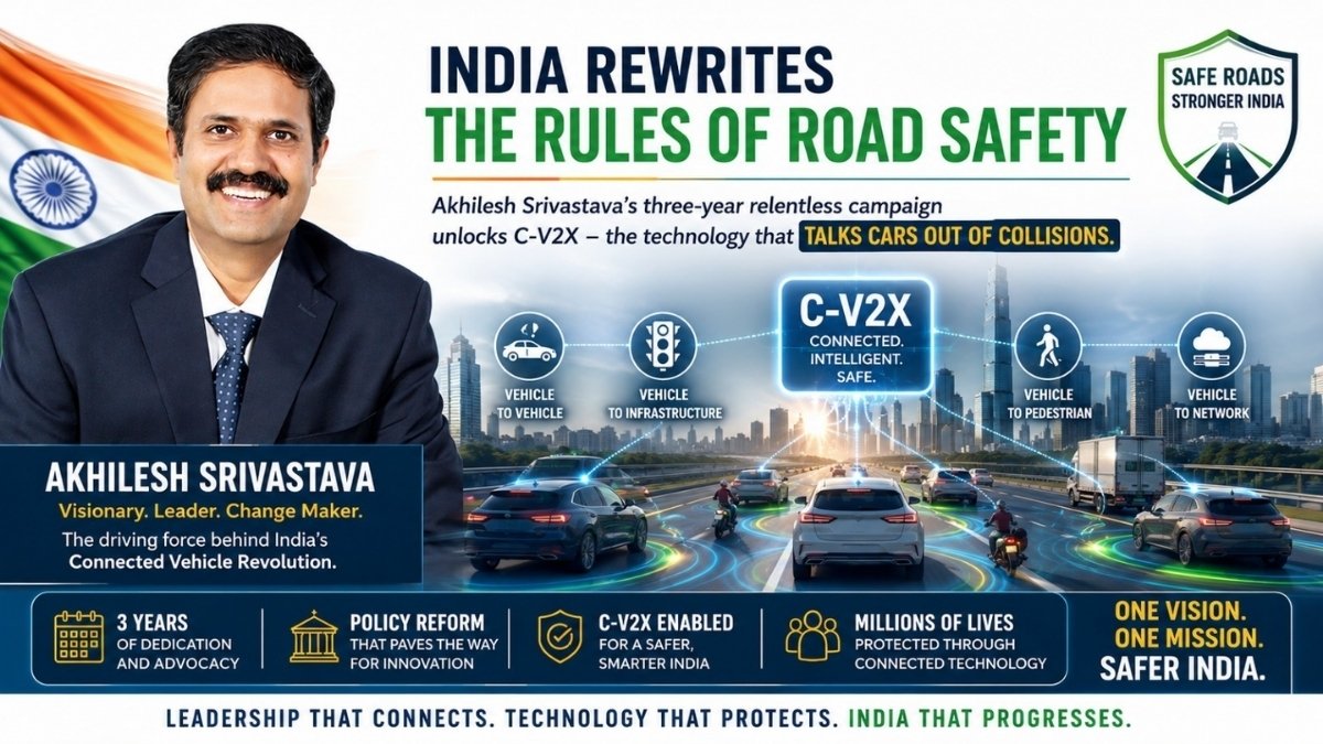 India Rewrites the Rules of Road Safety: Akhilesh Srivastava’s Three-Year Campaign Unlocks C-V2X, the Technology That Talks Cars Out of Collisions